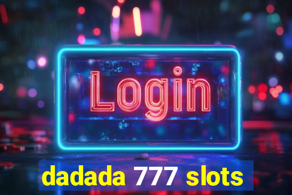 dadada 777 slots